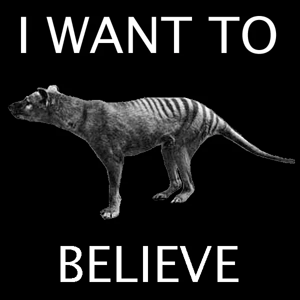 thylacine-i-want-to-believe.png